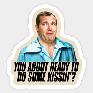 You About Ready To Do Some Kissing? Sticker